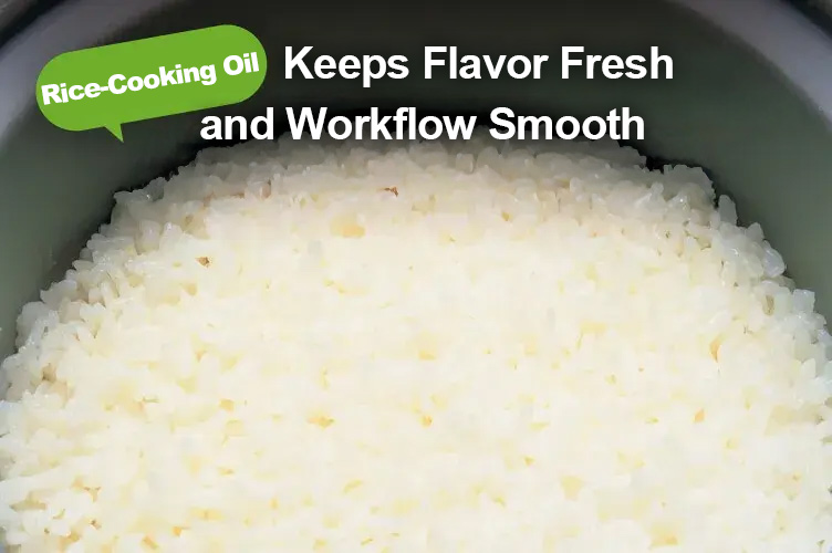 Delicious Rice That Lasts: Selecting the Right Oil for Cooking